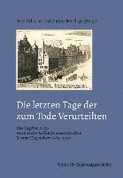 bokomslag Die letzten Tage der zum Tode Verurteilten