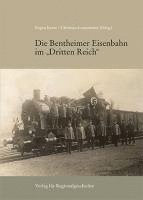Eugen Kotte, Christian Lonnemann - Die Bentheimer Eisenbahn im Dritten Reich, Häftad