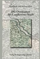 Josef Dolle, Michael Flöer - Niedersächsisches Ortsnamenbuch / Die Ortsnamen des Landkreises Stade, Inbunden
