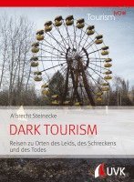 bokomslag Tourism NOW: Dark Tourism