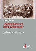 bokomslag "Kohlschwarz ist seine Gesinnung"