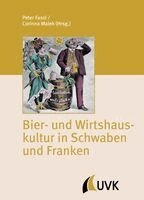 Peter Fassl, Corinna Malek - Bier- und Wirtshauskultur in Schwaben und Franken, Inbunden