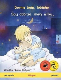 bokomslag Dorme bem, lobinho - &#346;pij dobrze, maly wilku (português - polonês): Livro infantil bilingue, com áudio e vídeo on-line