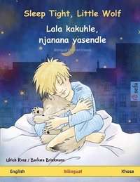 bokomslag Sleep Tight, Little Wolf - Lala kakuhle, njanana yasendle (English - Xhosa)
