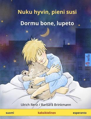 Nuku hyvin, pieni susi - Dormu bone, lupeto. Kaksikielinen satukirja (suomi - esperanto) 1