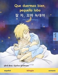 bokomslag Que duermas bien, pequeo lobo - &#51096; &#51088;, &#44844;&#47560; &#45713;&#45824;&#50556; (espaol - coreano)