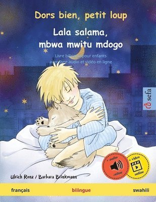 bokomslag Dors bien, petit loup - Lala salama, mbwa mwitu mdogo (français - swahili): Livre bilingue pour enfants, avec livre audio et vidéo en ligne