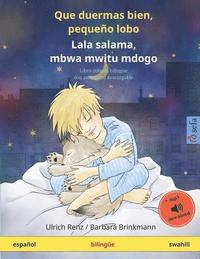 bokomslag Que duermas bien, pequeño lobo - Lala salama, mbwa mwitu mdogo (español - swahili): Libro infantil bilingüe, con audiolibro descargable