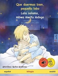 bokomslag Que duermas bien, pequeño lobo - Lala salama, mbwa mwitu mdogo (español - swahili): Libro infantil bilingüe, con audiolibro y vídeo online