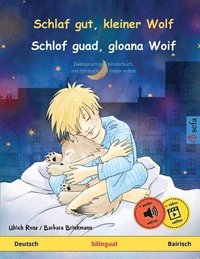 bokomslag Schlaf gut, kleiner Wolf - Schlof guad, gloana Woif (Deutsch - Bairisch)