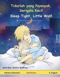 bokomslag Tidurlah yang Nyenyak, Serigala Kecil - Sleep Tight, Little Wolf (bahasa Indonesia - b. Inggris)