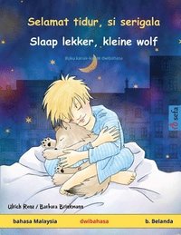 bokomslag Selamat tidur, si serigala - Slaap lekker, kleine wolf (bahasa Malaysia - b. Belanda)