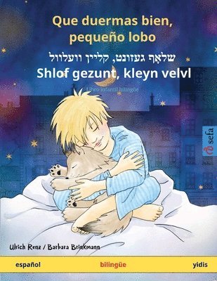 bokomslag Que duermas bien, pequeño lobo - ???? ??????, ????? ??????? - Shlof gezunt, kleyn velvl (español - yidis)