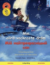 bokomslag Min allra vackraste drm - &#1052;&#1110;&#1081; &#1085;&#1072;&#1081;&#1087;&#1088;&#1077;&#1082;&#1088;&#1072;&#1089;&#1085;&#1110;&#1096;&#1080;&#1081; &#1089;&#1086;&#1085; (svenska - ukrainska)