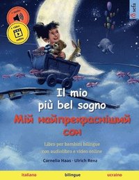 bokomslag mio più bel sogno - ??? ??????????????? ??? (italiano - ucraino)