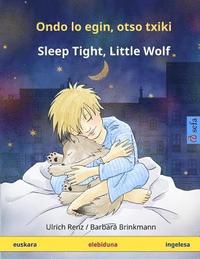 bokomslag Ondo lo egin, otso txiki - Sleep Tight, Little Wolf (euskara - ingelesa): Haurren liburu elebiduna