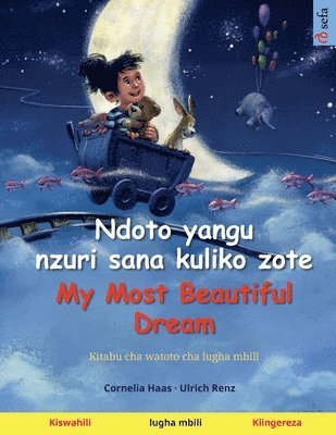 bokomslag Ndoto yangu nzuri sana kuliko zote - My Most Beautiful Dream (Kiswahili - Kiingereza)