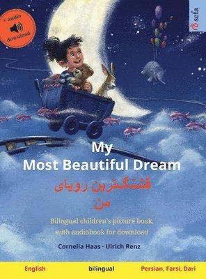 bokomslag My Most Beautiful Dream - &#1602;&#1588;&#1606;&#1711;]&#1578;&#1585;&#1740;&#1606; &#1585;&#1608;&#1740;&#1575;&#1740; &#1605;&#1606; (English - Persian, Farsi, Dari)