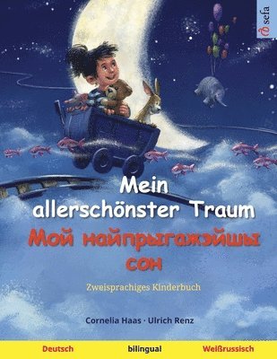 bokomslag Mein allerschönster Traum - ??? ????????????? ??? (Deutsch - Weißrussisch)