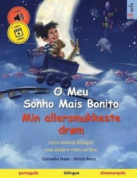 bokomslag O Meu Sonho Mais Bonito - Min allersmukkeste drøm (português - dinamarquês)