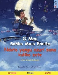 bokomslag O Meu Sonho Mais Bonito - Ndoto yangu nzuri sana kuliko zote (portugus - swahili)