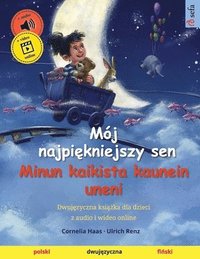 bokomslag Mj najpi&#281;kniejszy sen - Minun kaikista kaunein uneni (polski - fi&#324;ski)