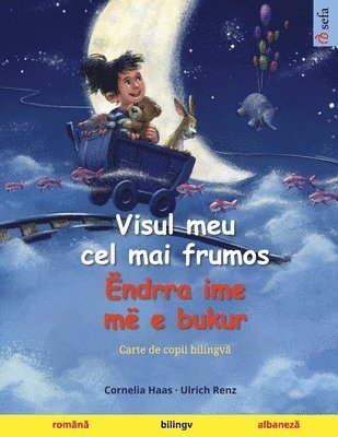 bokomslag Visul meu cel mai frumos - Ëndrra ime më e bukur (român? - albanez?)