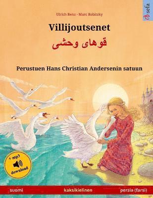 Villijoutsenet - Khoo'håye wahshee. Kaksikielinen lastenkirja perustuen Hans Christian Andersenin satuun (suomi - persia/farsi/dari) 1