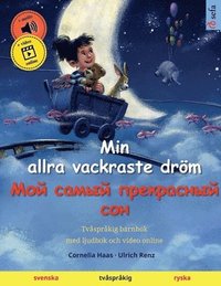 bokomslag Min allra vackraste drm - &#1052;&#1086;&#1081; &#1089;&#1072;&#1084;&#1099;&#1081; &#1087;&#1088;&#1077;&#1082;&#1088;&#1072;&#1089;&#1085;&#1099;&#1081; &#1089;&#1086;&#1085; (svenska - ryska)