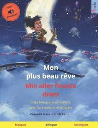 bokomslag Mon plus beau rêve - Min aller fineste drøm (français - norvégien): Livre bilingue pour enfants, avec livre audio à télécharger