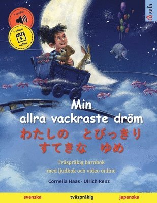 bokomslag Min allra vackraste drm - &#12431;&#12383;&#12375;&#12398;&#12288;&#12392;&#12403;&#12387;&#12365;&#12426;&#12288;&#12377;&#12390;&#12365;&#12394;&#12288;&#12422;&#12417; (svenska - japanska)