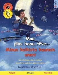 bokomslag Mon plus beau rêve - Minun kaikista kaunein uneni (français - finlandais)