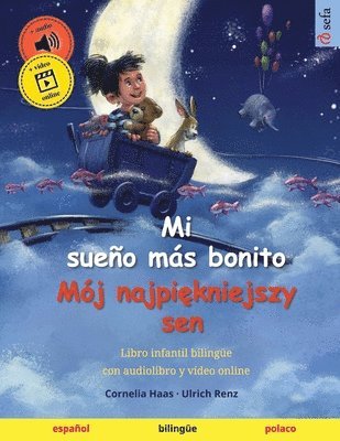 bokomslag Mi sueño más bonito - Mój najpi&#281;kniejszy sen (español - polaco): Libro infantil bilingüe, con audiolibro y vídeo online