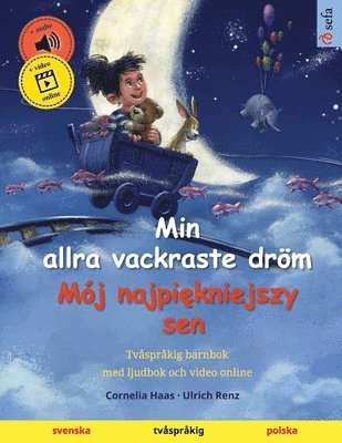 bokomslag Min allra vackraste dröm - Mój najpi?kniejszy sen (svenska - polska)
