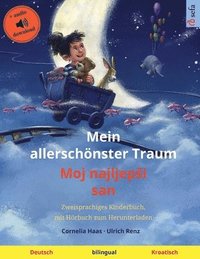 bokomslag Mein allerschönster Traum - Moj najljepsi san (Deutsch - Kroatisch)