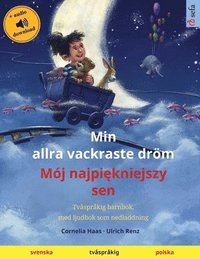 bokomslag Min allra vackraste drm - Mj najpi&#281;kniejszy sen (svenska - polska)