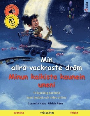 bokomslag Min allra vackraste drm - Minun kaikista kaunein uneni (svenska - finska)
