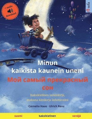 Minun kaikista kaunein uneni - &#1052;&#1086;&#1081; &#1089;&#1072;&#1084;&#1099;&#1081; &#1087;&#1088;&#1077;&#1082;&#1088;&#1072;&#1089;&#1085;&#1099;&#1081; &#1089;&#1086;&#1085; (suomi - venj) 1