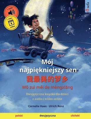 bokomslag Mj najpi&#281;kniejszy sen - &#25105;&#26368;&#32654;&#30340;&#26790;&#20065; (polski - chi&#324;ski)