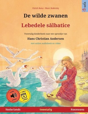 bokomslag De wilde zwanen - Lebedele s&#259;lbatice (Nederlands - Roemeens)