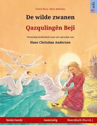 bokomslag De wilde zwanen - Qazqulingn Bej (Nederlands - Koerdisch (Kurm.))