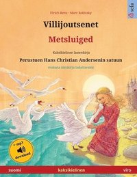 bokomslag Villijoutsenet - Metsluiged (suomi - viro)
