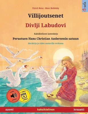 Ulrich Renz - Villijoutsenet - Divlji Labudovi (suomi - kroaatti), Häftad