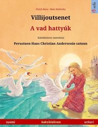 bokomslag Villijoutsenet - A vad hattyk (suomi - unkari)