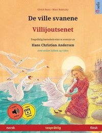 bokomslag De ville svanene - Villijoutsenet (norsk - finsk)