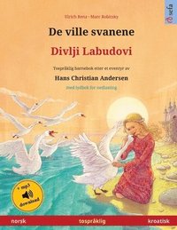 bokomslag De ville svanene - Divlji Labudovi (norsk - kroatisk)