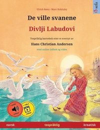 bokomslag De ville svanene - Divlji Labudovi (norsk - kroatisk)