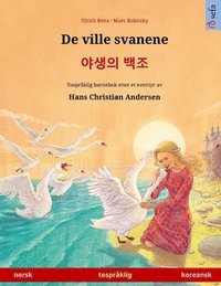 bokomslag De ville svanene - ??? ?? (norsk - koreansk)
