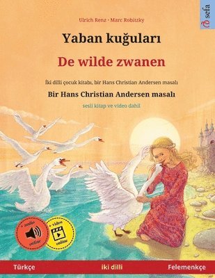 bokomslag Yaban ku&#287;ular&#305; - De wilde zwanen (Trke - Felemenke)