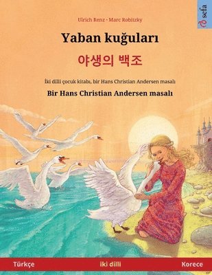 bokomslag Yaban ku&#287;ular&#305; - &#50556;&#49373;&#51032; &#48177;&#51312; (Trke - Korece)